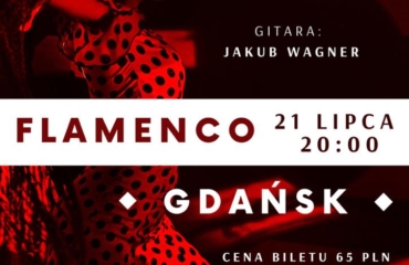 KONCERT TABLAO FLAMENCO – HISZPANIA/POLSKA 21.07.2023