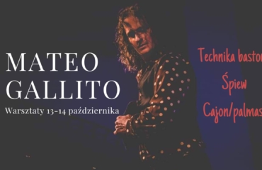 WARSZTATY FLAMENCO Z MATEO GALLITO 13-14 października
